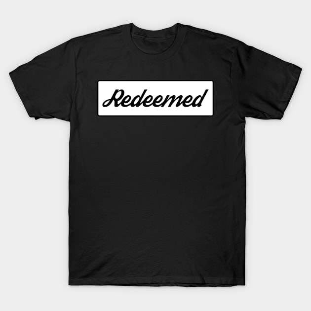 Redeemed Christian T-Shirt T-Shirt by christianshirts